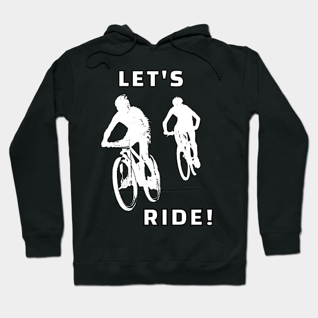 Let's Ride Hoodie by DiscoverNow